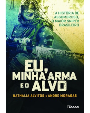 EU, MINHA ARMA E O ALVO