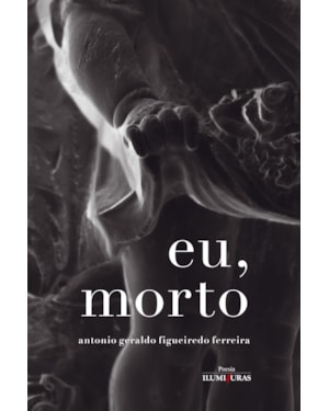EU, MORTO: MEMÓRIAS PÓSTUMAS DA QUARENTENA