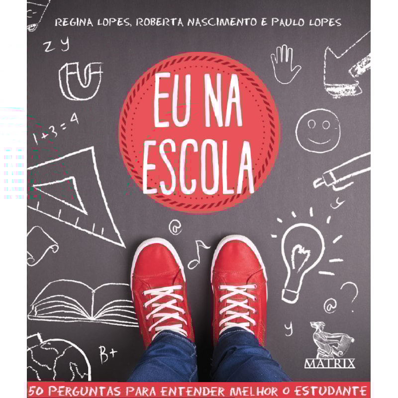 EU NA ESCOLA: 50 PERGUNTAS PARA ENTENDER MELHOR O ESTUDANTE