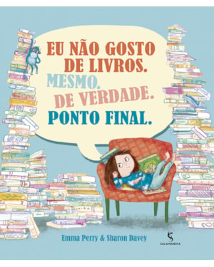 Eu não gosto de livros. Mesmo. De verdade. Ponto final.