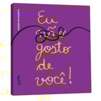 Eu (não) gosto de você!