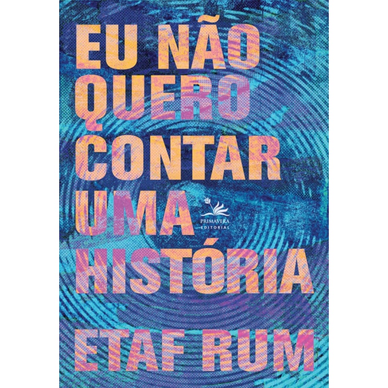EU NÃO QUERO CONTAR UMA HISTÓRIA