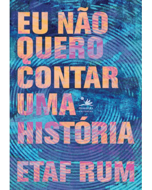 EU NÃO QUERO CONTAR UMA HISTÓRIA