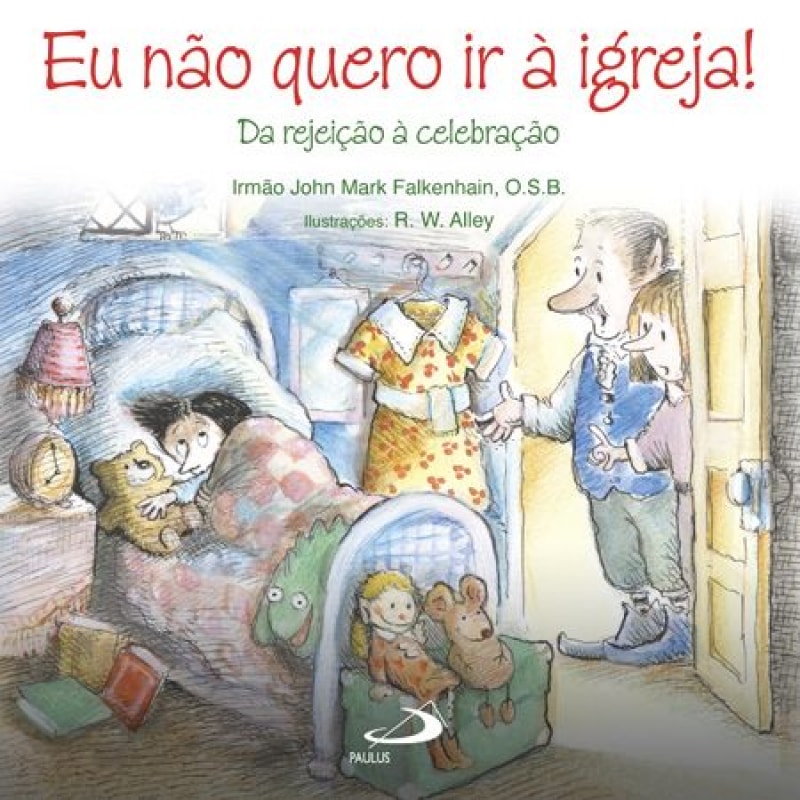 Eu não quero ir à igreja!: Da rejeição à celebração