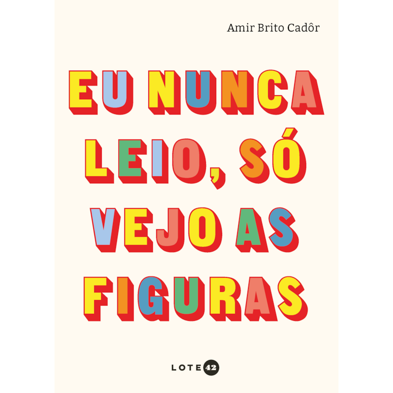 EU NUNCA LEIO, SÓ VEJO AS FIGURAS