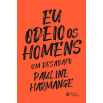 EU ODEIO OS HOMENS