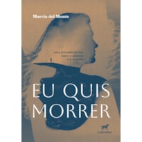 EU QUIS MORRER: UMA JORNADA ÍNTIMA ENTRE O ABISMO E O SENTIDO