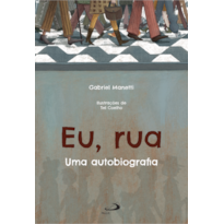 Eu, Rua!: Uma Autobiografia