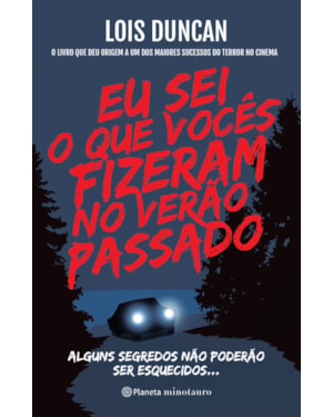 EU SEI O QUE VOCÊS FIZERAM NO VERÃO PASSADO: ALGUNS SEGREDOS NÃO PODERÃO SER ESQUECIDOS...