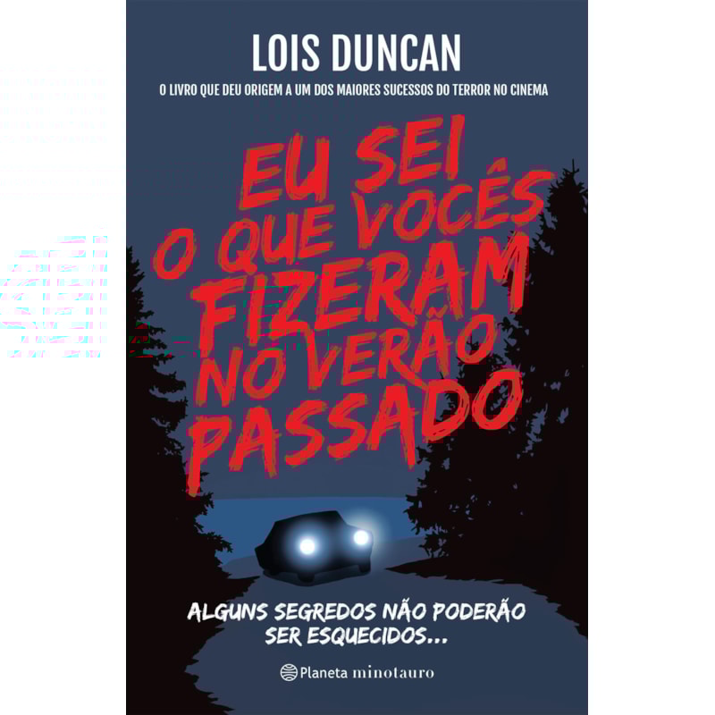 EU SEI O QUE VOCÊS FIZERAM NO VERÃO PASSADO: ALGUNS SEGREDOS NÃO PODERÃO SER ESQUECIDOS...