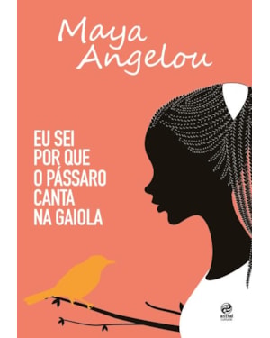 EU SEI POR QUE O PÁSSARO CANTA NA GAIOLA