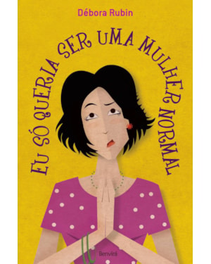 EU SÓ QUERIA SER UMA MULHER NORMAL