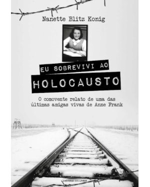 EU SOBREVIVI AO HOLOCAUSTO