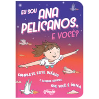 EU SOU ANA PELICANOS, E VOCÊ?