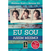 Eu sou assim mesmo!: manual de instruções pessoal