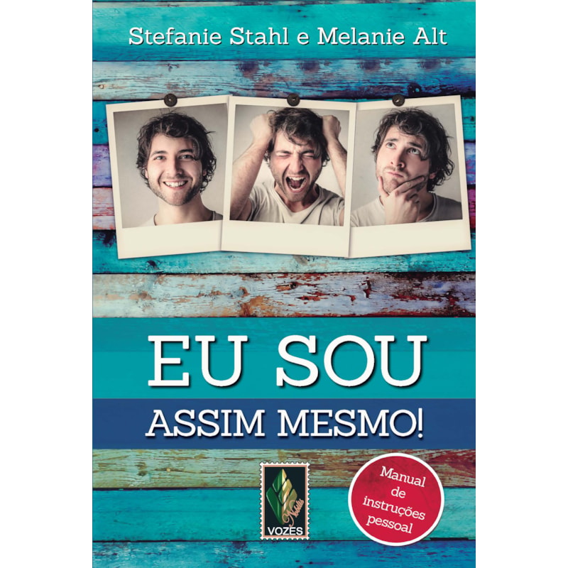 EU SOU ASSIM MESMO!: MANUAL DE INSTRUÇÕES PESSOAL