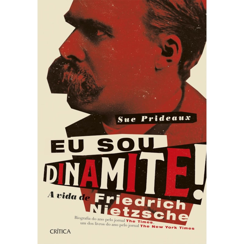 EU SOU DINAMITE!: A VIDA DE FRIEDRICH NIETZSCHE