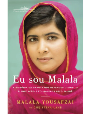 Eu sou Malala: a história da garota que defendeu o direito à educação e foi baleada pelo talibã