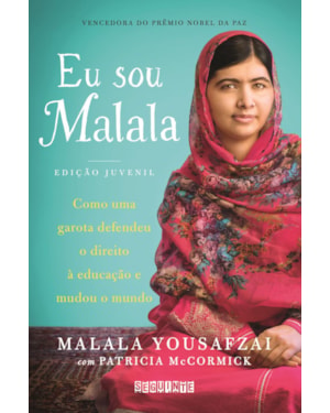 EU SOU MALALA (EDIÇÃO JUVENIL): COMO UMA GAROTA DEFENDEU O DIREITO À EDUCAÇÃO E MUDOU O MUNDO