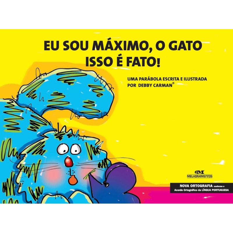 EU SOU MÁXIMO, O GATO - ISSO É FATO!