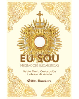 EU SOU - MEDITAÇÕES EUCARÍSTICAS