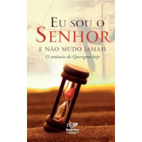 EU SOU O SENHOR E NÃO MUDO JAMAIS