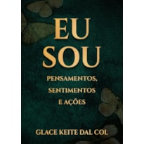 EU SOU: PENSAMENTOS, SENTIMENTOS E AÇÕES