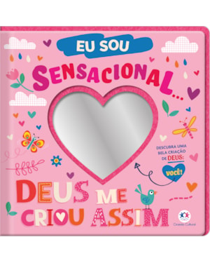 EU SOU SENSACIONAL... DEUS ME CRIOU ASSIM!