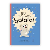 Eu sou uma batata!
