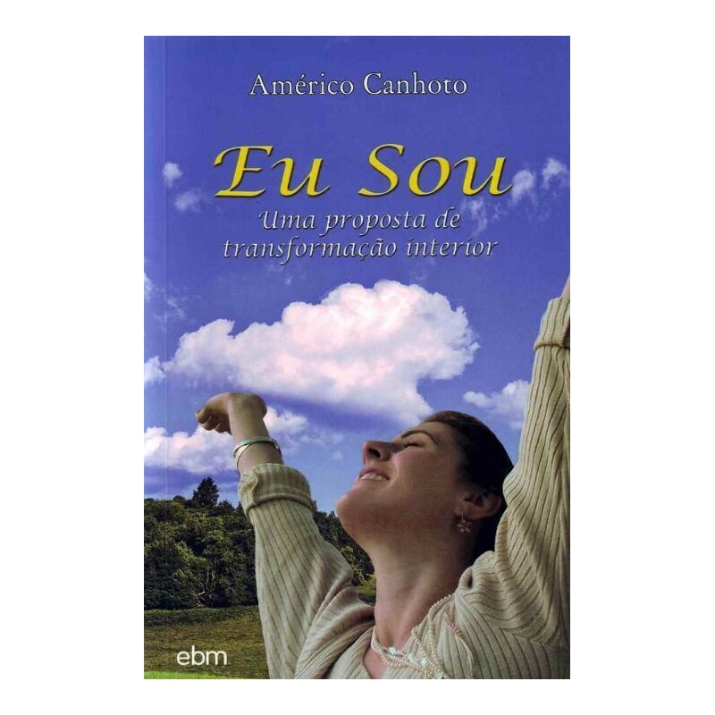 EU SOU: UMA PROPOSTA DE TRANSFORMAÇÃO INTERIOR