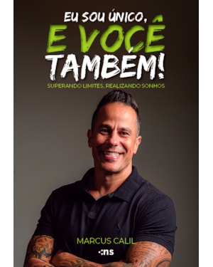 EU SOU ÚNICO, E VOCÊ TAMBÉM: SUPERANDO LIMITES, REALIZANDO SONHOS