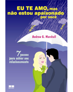 EU TE AMO, MAS NÃO ESTOU APAIXONADO POR VOCÊ