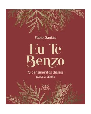 EU TE BENZO - 70 BENZIMENTOS DIARIOS PARA A ALMA
