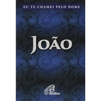 EU TE CHAMEI PELO NOME JOAO - 1