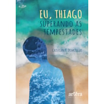 EU, THIAGO: SUPERANDO AS TEMPESTADES