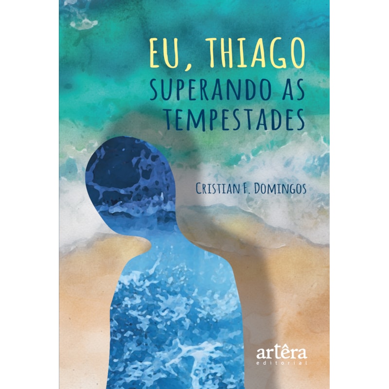 EU, THIAGO: SUPERANDO AS TEMPESTADES