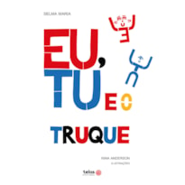 EU, TU E O TRUQUE