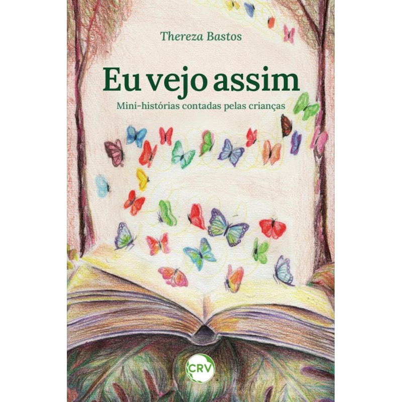 EU VEJO ASSIM: MINI-HISTÓRIAS CONTADAS POR CRIANÇAS