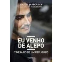 EU VENHO DE ALEPO: ITINERÁRIO DE UM REFUGIADO