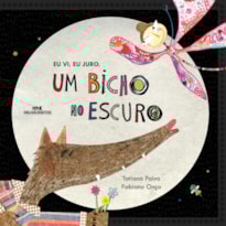 EU VI, EU JURO, UM BICHO NO ESCURO
