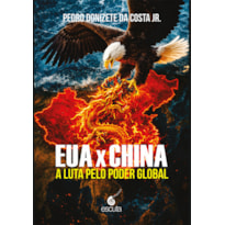EUA x CHINA: A luta pelo poder global