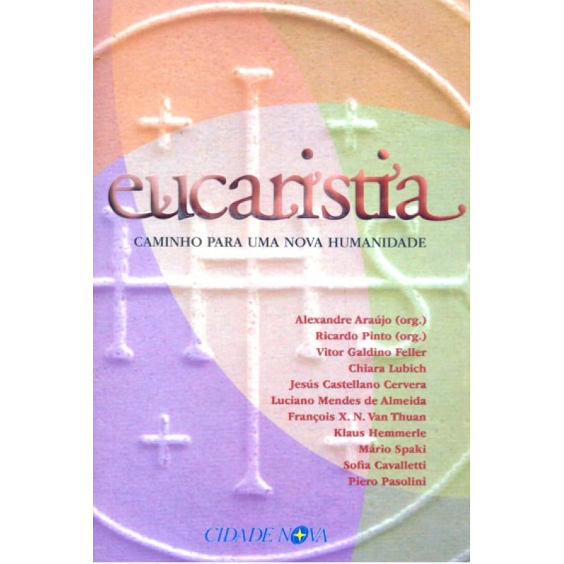 EUCARISTIA - CAMINHO PARA UMA NOVA HUMANIDADE
