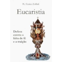 EUCARISTIA - DEFESA CONTRA A FALTA DE FE E A TRAICAO - 1ª