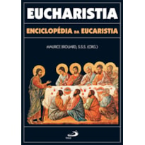 Eucharistia: enciclopédia da eucaristia