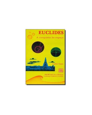 EUCLIDES - A CONQUISTA DO ESPACO - IMOTAIS DA CIENCIA - 2
