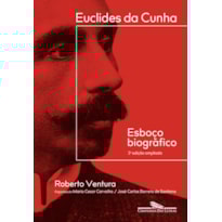 Euclides da Cunha: esboço biográfico