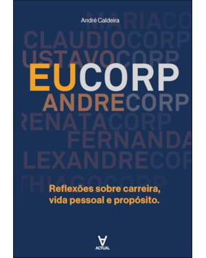 Eucorp: reflexões sobre carreira, vida pessoal e propósito