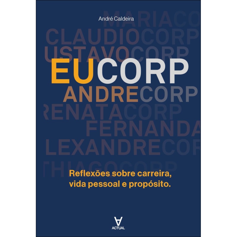 Eucorp: reflexões sobre carreira, vida pessoal e propósito