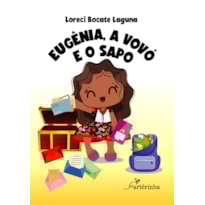 EUGÊNIA, A VOVÓ E O SAPO