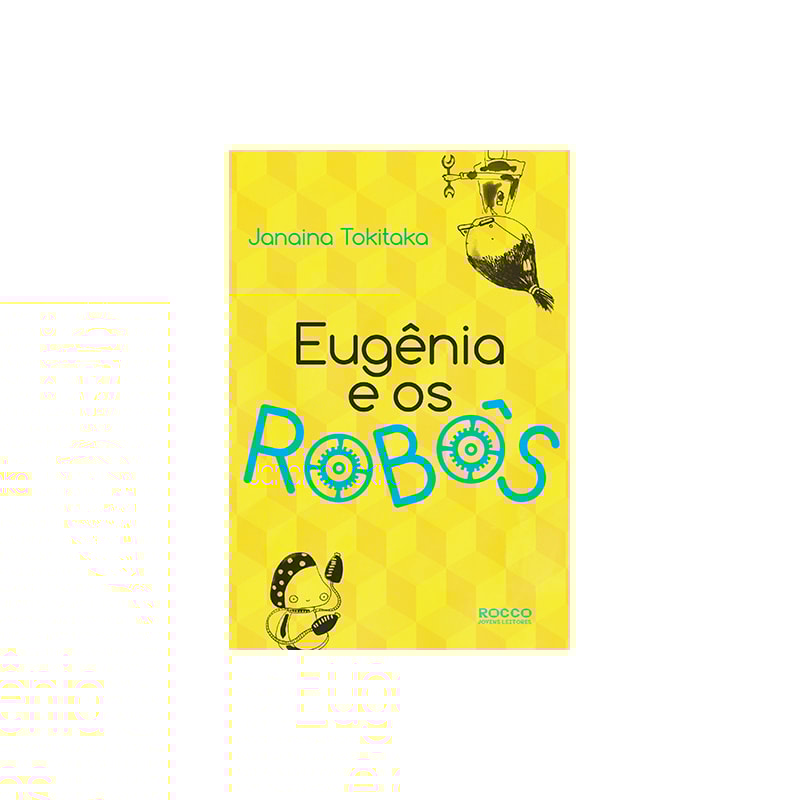 EUGÊNIA E OS ROBÔS
